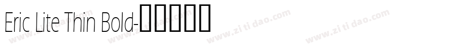 Eric Lite Thin Bold字体转换